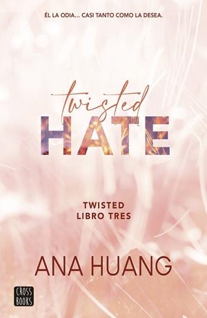 Twisted Hate (Twisted 3) | 9788408278948 | Huang, Ana