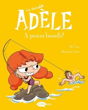 A pescar beneits!(La terrible Adèle 12) | 9788419183798 | Mr Tan