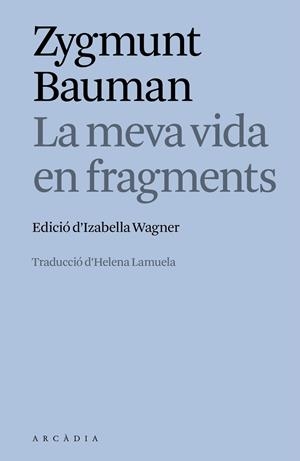 Meva vida en fragments, la | 9788412876635 | Zygmunt Bauman