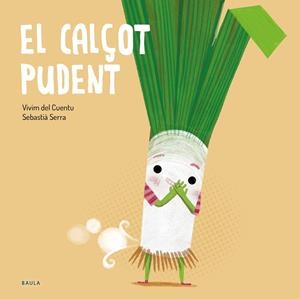 Calçot pudent, el | 9788447949250 | Vivim del Cuentu