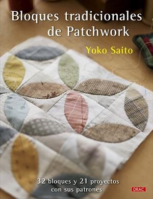 Bloques tradicionales de patchwork | 9788498747874 | Saito, Yoko
