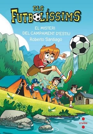 Misteri del campament d'estiu, el (Els Futbolíssims 27) | 9788466158718 | Santiago, Roberto