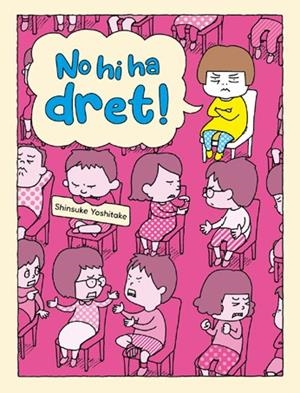 No hi ha dret | 9788416427772 | YOSHITAKE, SHINSUKE