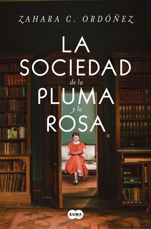 Sociedad de la pluma y la rosa, la | 9788491299875 | C. Ordóñez, Zahara
