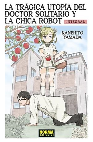 TRÁGICA UTOPÍA DEL DOCTOR SOLITARIO Y LA CHICA ROBOT, LA (INTEGRAL) | 9788467974966 | YAMADA, KANEHITO
