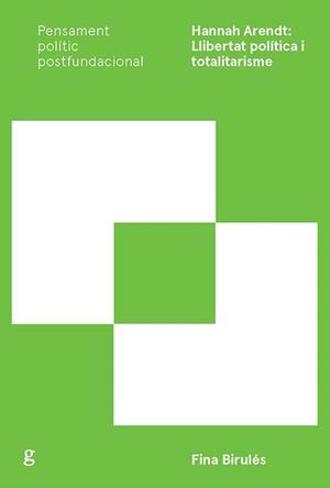 Hannah Arendt: Llibertat política i totalitarisme | 9788417690885 | Birulés Bertrán, Fina