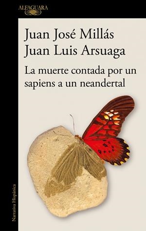 Muerte contada por un sapiens a un neandertal, la (De un sapiens a un neandertal) | 9788420461052 | Millás, Juan José/Arsuaga, Juan Luis