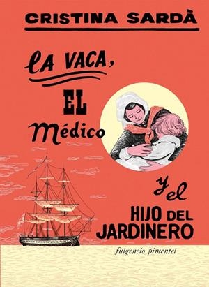 Vaca, el médico y el hijo del jardinero, la | 9788419737380 | Sardà Pérez, Cristina