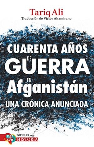CUARENTA AÑOS DE GUERRA EN AFGANISTAN | 9786071684370 | ALI, TARIQ