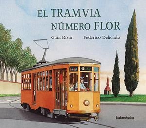 Tramvia número Flor, el | 9788410387126 | Risari, Guia