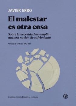 MALESTAR ES OTRA COSA, EL | 9791387639037 | JAVIER ERRO