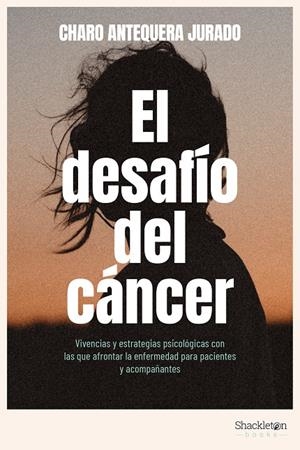 Desafío del cáncer, el | 9788413612188 | Antequera Jurado, Charo