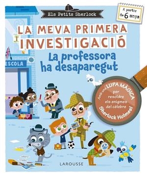 Petits Sherlock, els. La meva primera investigació. La professora ha desaparegut | 9788410124929 | Lebrun, Sandra
