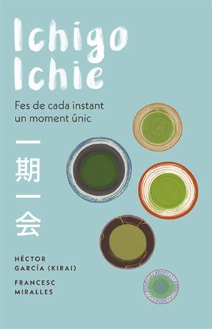 Ichigo-ichie | 9788441232020 | Miralles, Francesc/García, Héctor