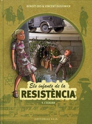 Escalada, l' (Els infants de la Resistència 4) | 9788417759070 | Ers, Benoît/Dugomier, Vincent
