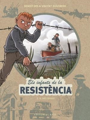 País dividit, el (Els infants de la Resistència 5) | 9788417759452 | Ers, Benoît/Dugomier, Vincent
