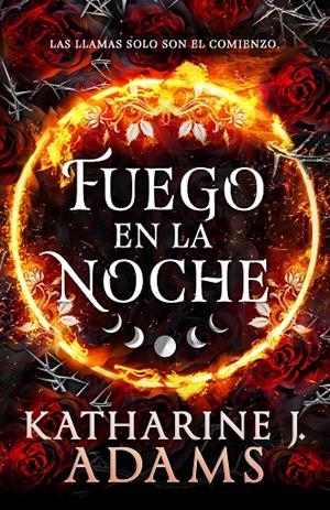 Fuego en la noche (La bruja de las espinas 1) | 9788410163997 | Adams, Katharine J.