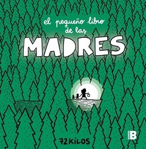 Pequeño libro de las madres, el | 9788466681117 | 72 Kilos