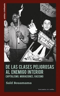 De las clases peligrosas al enemigo interior | 9788419833341 | Bouamama, Saïd