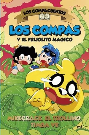 Compas y el frijolito mágico, los (Los Compacuentos 2) | 9788427053472 | Mikecrack, El Trollino y Timba Vk