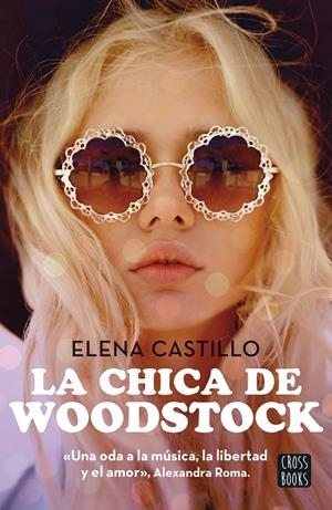 Chica de Woodstock, la | 9788408300786 | Castillo, Elena