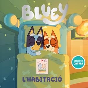 Habitació, l' (Bluey. Un conte.Edició en catalá) | 9788448870225 | Bluey