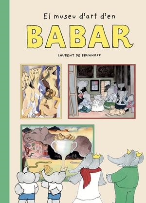 Museu d'art d'en Babar, el | 9788410478084 | De Brunhoff, Laurent