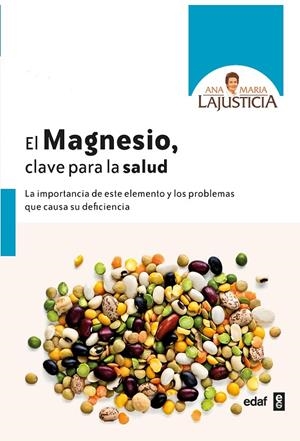 Magnesio, clave para la salud, el | 9788441427037 | Lajusticia Bergasa, Ana María