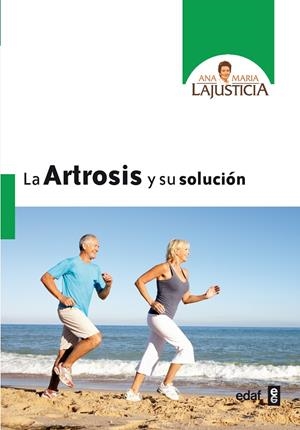 Artrosis y su solución, la | 9788441427839 | Lajusticia Bergasa, Ana María