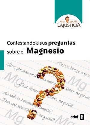 Contestando a sus preguntas sobre el magnesio | 9788441428812 | LaJusticia, Ana María