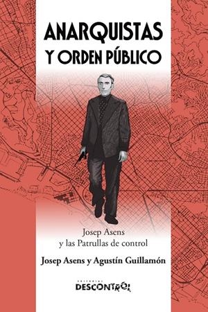 Anarquistas y orden público | 9788418283833 | JOSEP ASENS Y AGUSTIN GUILLAMON