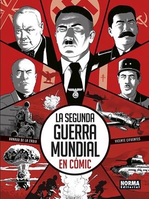Segunda Guerra Mundial en cómic, la | 9788467976137 | VICENTE CIFUENTES/DE LA CROIX, ARNAUD