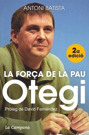 Otegi, la força de la pau | 9788416457045 | Batista, Antoni