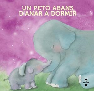Petó abans d'anar a dormir,un (Llibre de roba) | 9788466158350 | Tellechea, Teresa