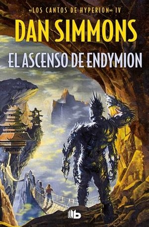 Ascenso de Endymion, el  (Los cantos de Hyperion 4) | 9788498723533 | Simmons, Dan