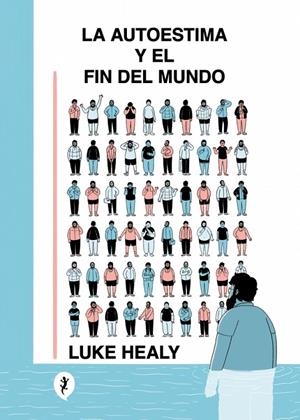 Autoestima y el fin del mundo, la | 9788419409843 | Healy, Luke