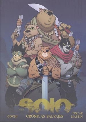 SOLO. CRONICAS SALVAJES | 9788412784985 | OSCAR MARTÍN