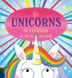 Unicorns no existeixen, els | 9788447953950 | Rowland, Lucy