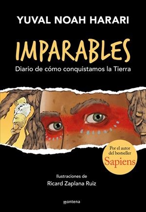 Imparables - Diario de cómo consquistamos la Tierra | 9788418483073 | Harari, Yuval Noah