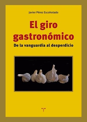 Giro gastronómico, el | 9788410263567 | Pérez Escohotado, Javier
