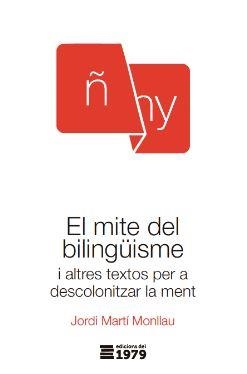 Mite del bilingïsme, el | 9788412818185 | JORDI MARTÍ MONLLAU