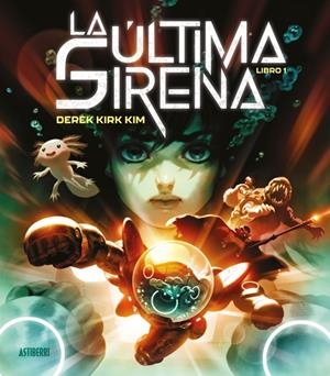 Última sirena, la. Libro 1 | 9788410332317 | Kim, Derek Kirk