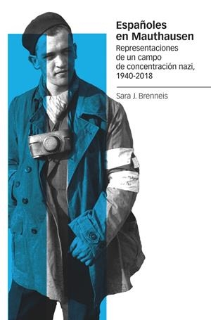 Españoles en Mauthausen | 9788419892102 | Brenneis, Sara J.
