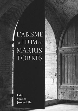 Abisme de llum en Màrius Torres, l' | 9788491443933 | Suades Juncadella, Laia