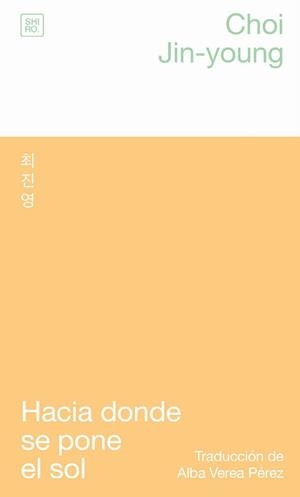 Hacia donde se pone el sol | 9788412764451 | Choi, Jin-young
