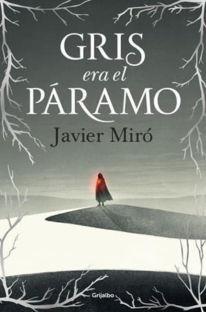 Gris era el páramo | 9788425369551 | Miró, Javier