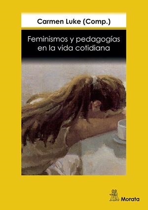 Feminismos y pedagogías en la vida cotidiana | 9788471124470 | Luke, Carmen