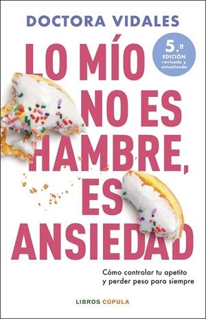 Lo mío no es hambre, es ansiedad. Nueva edición actualizada | 9788448042301 | Dra. Vidales