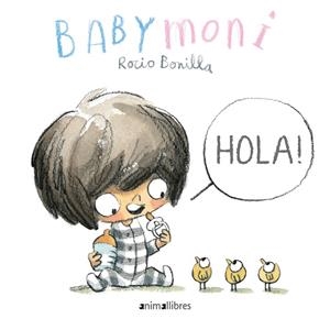 Hola!(Babymoni 1) | 9788417599973 | Bonilla Raya, Rocio