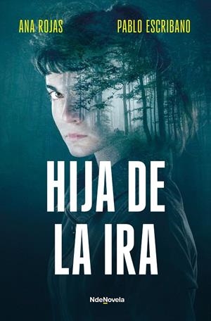 Hija de la ira | 9788410140240 | Escribano, Pablo/Rojas, Ana